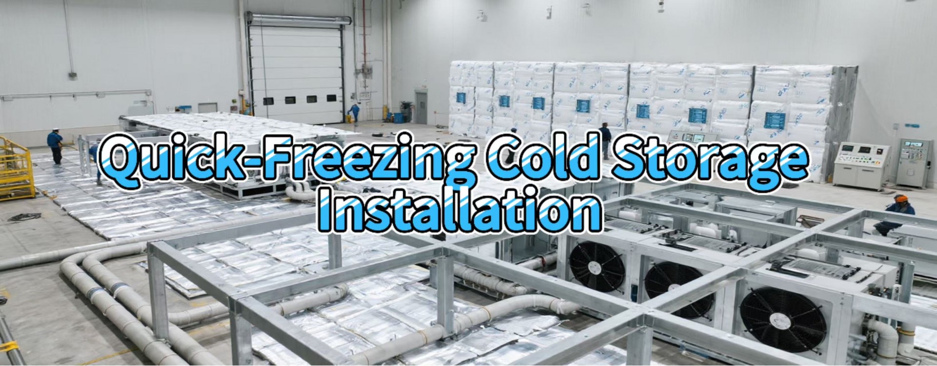 Quick-Freezing Cold Storage Installation Banner Image 1